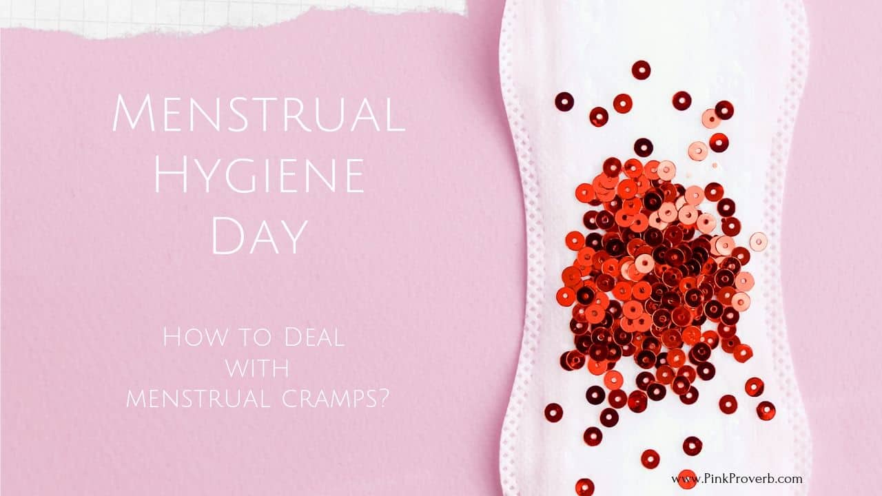 How to Deal with Menstrual Cramps | Menstrual Hygiene Day