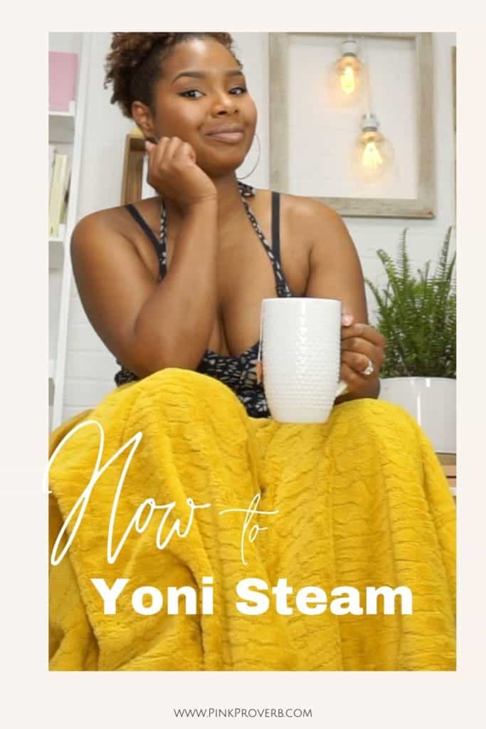 How to Yoni Steam for self care