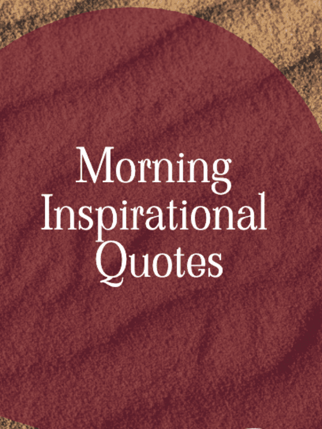 Morning Inspirational Quotes