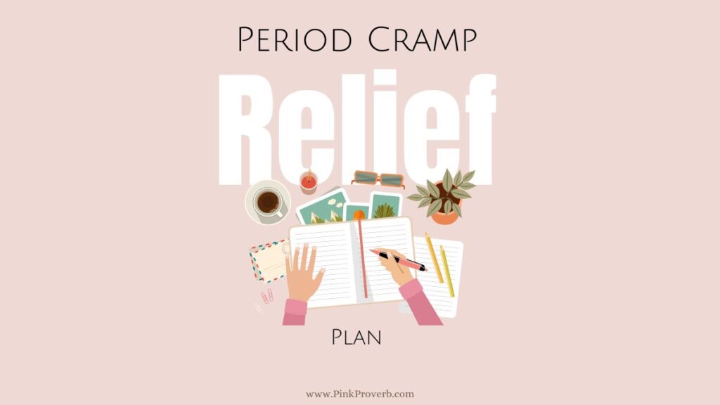 period pain relief plan