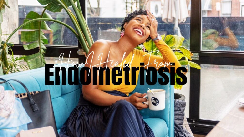 how i cured my endometriosis_ pink proverb_ health and wellness blog